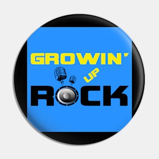 Growin' Up Rock Podcast Pin