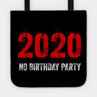 2020 No Birthday Party Tote