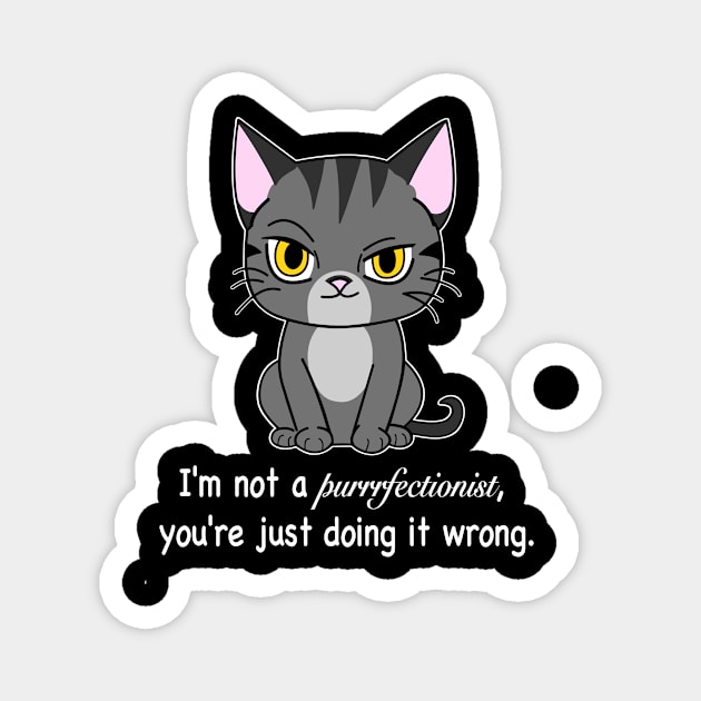 Purrrfectionist Magnet by GeekyIvyDesigns