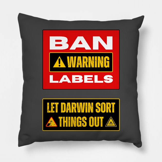 Ban Warning Labels Pillow by ZombieTeesEtc