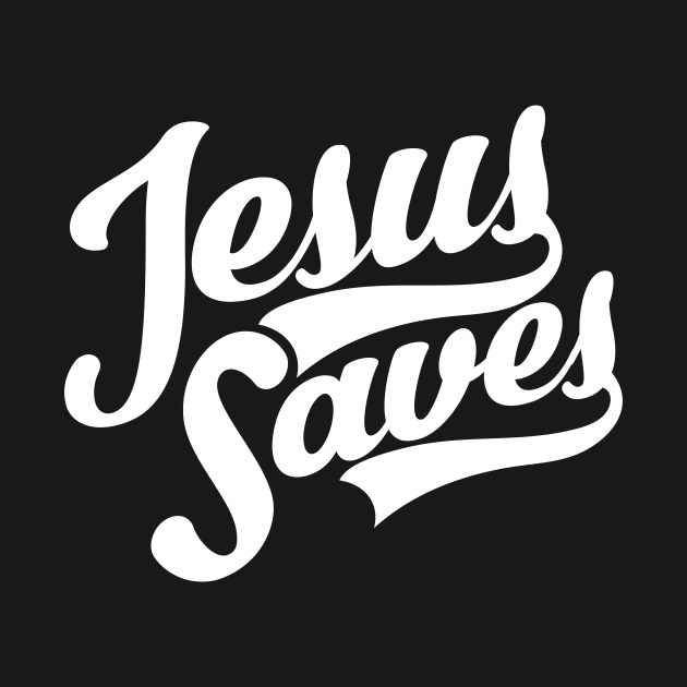 Jesus Saves by worshiptee