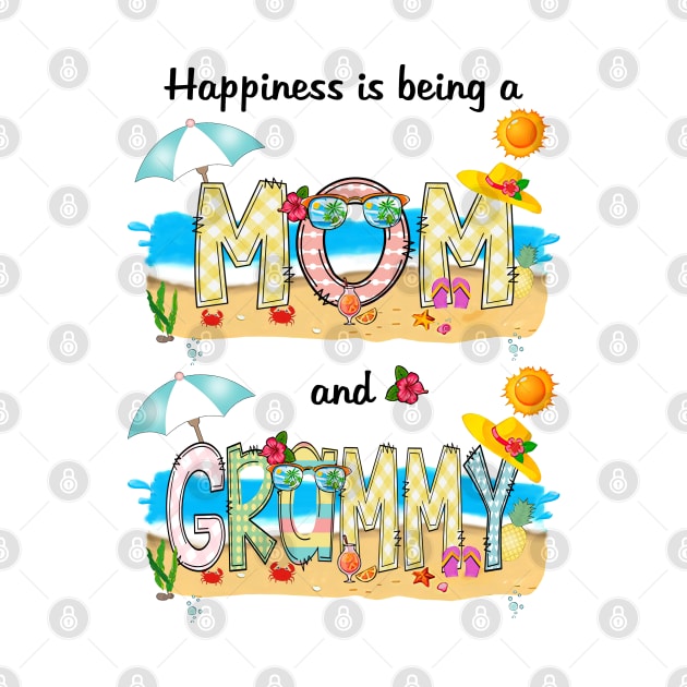 Happiness Is Being A Mom And Grammy Summer Beach Happy Mother's by KIMIKA