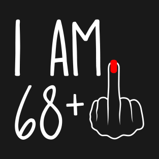 Vintage 69th Birthday I Am 68 Plus 1 Middle Finger T-Shirt