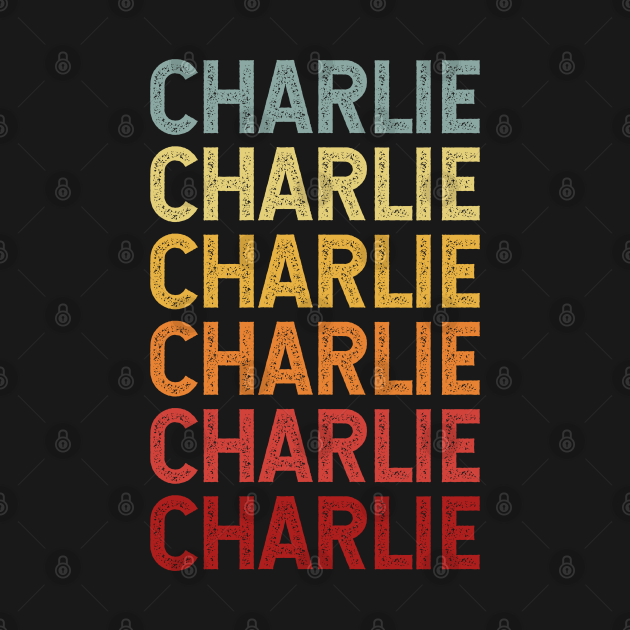 Disover Charlie Name Vintage Retro Gift Named Charlie - Charlie - T-Shirt