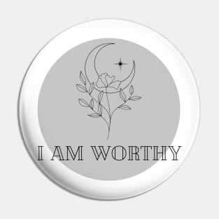 Affirmation Collection - I Am Worthy (Gray) Pin