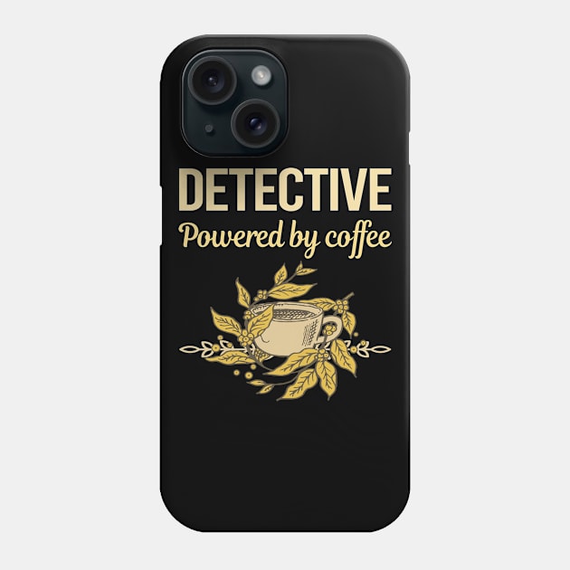 Powered By Coffee Detective Phone Case by Hanh Tay