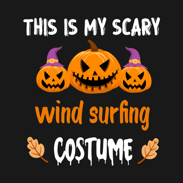 wind surfing gift for Halloween, Halloween wind surfing gift, this is my scary wind surfing costume by foxfieldgear