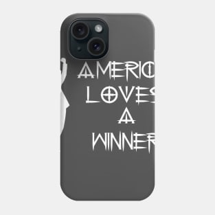 America Loves a Winner Phone Case