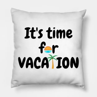 It's time for Vacation Pillow