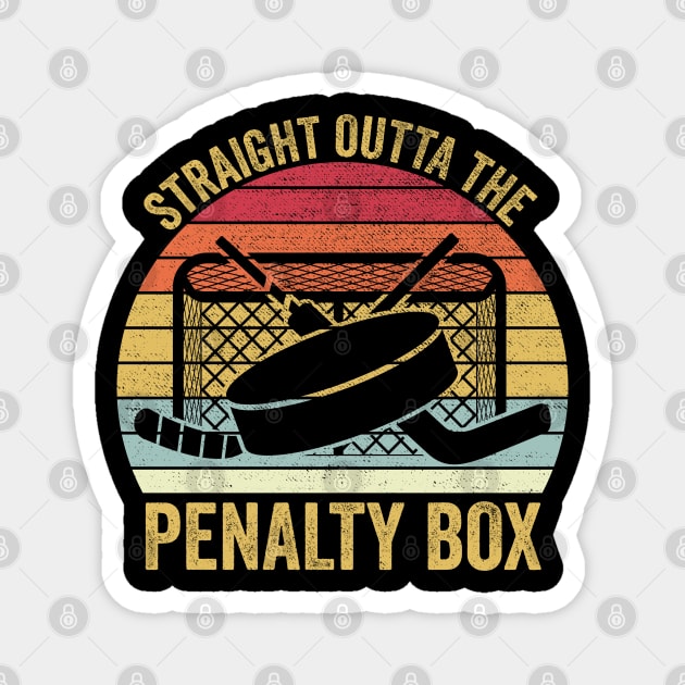 Straight Outta The Penalty Box Funny Ice Hockey Magnet by DragonTees