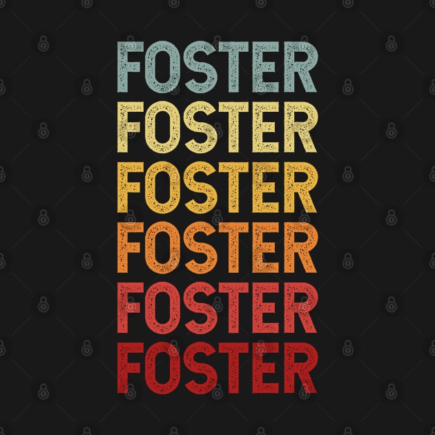 Foster Name Vintage Retro Gift Named Foster by CoolDesignsDz