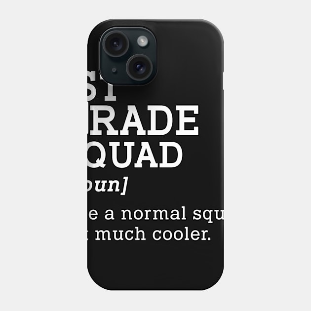 1st Grade Squad Back to School Gift Teacher First Grade Team Phone Case by kateeleone97023