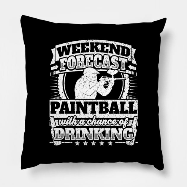 WEEKEND FORECAST PAINTBALL WITH A CHANCE OF DRINKING Pillow by fioruna25