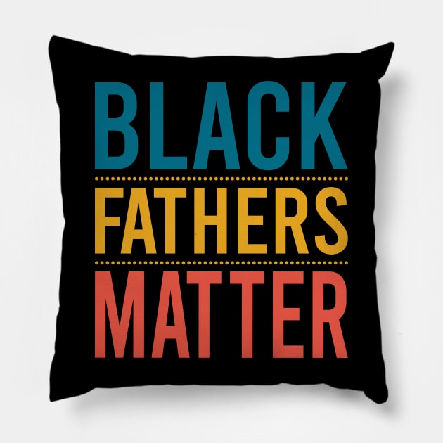 Black Fathers Matter Pillow by DragonTees