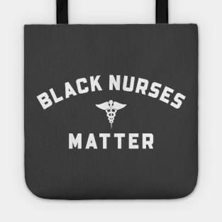 BLACK NURSES MATTER Tote