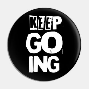 Keep Going Pin