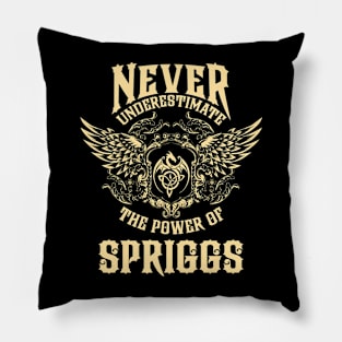 Spriggs Name Shirt Spriggs Power Never Underestimate Pillow