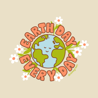 Earth Day Every Day T-Shirt