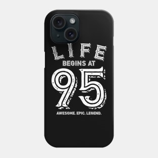 Life begins at 95 Phone Case