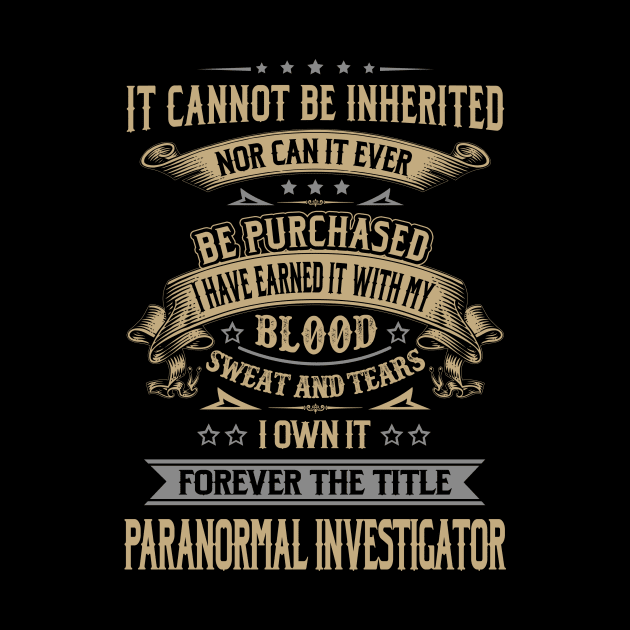 Forever the Title Paranormal Investigator by Shoes