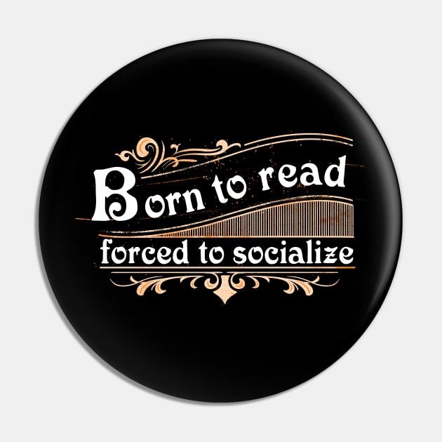 Born to read, forced to socialize Pin by All About Nerds