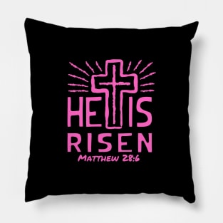 HE IS RISEN (MATTHEW 28:6) Pillow