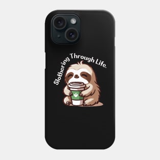 Slothering through life Phone Case