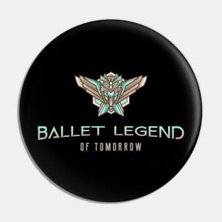 Ballet Legend of Tomorrow Pin