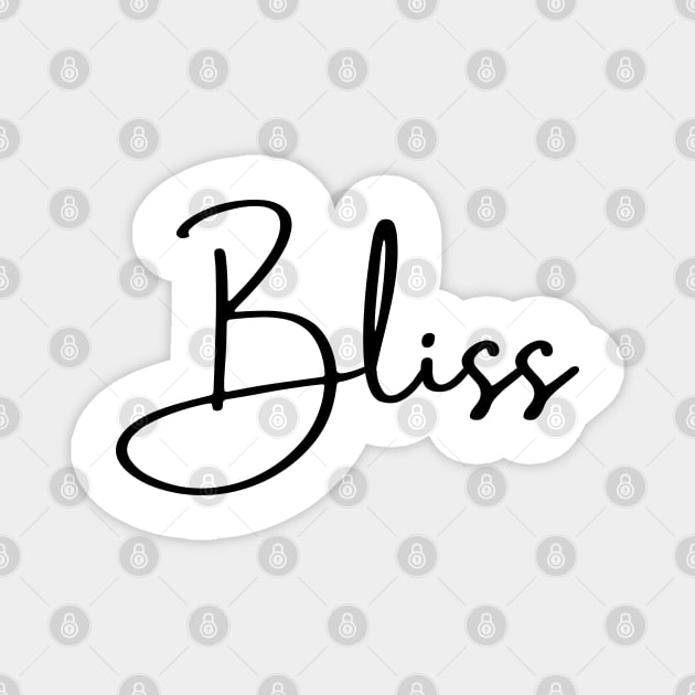 Bliss (black font) Magnet by Design Studio by Kat OM