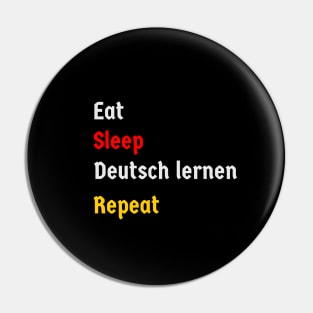 Eat, Sleep, Learn German, Repeat Pin