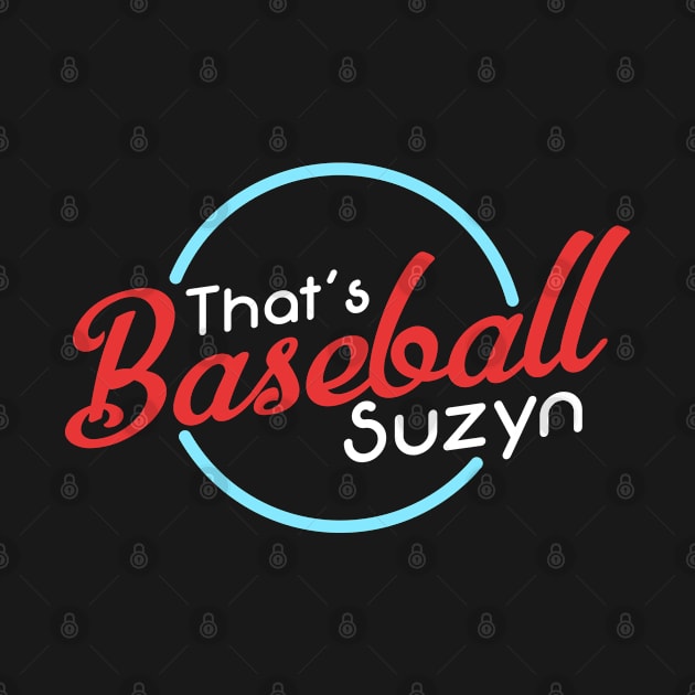 That's Baseball Suzyn by deadright