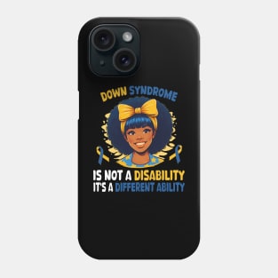 Down Syndrome It's Not A Disability It's A Different Ability Phone Case