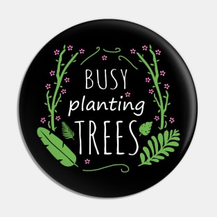 busy plantins trees #2 Pin