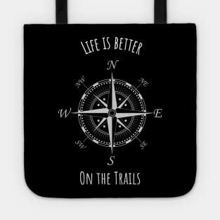 Life Is Better On The Trails Compass Tote