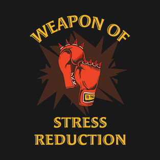 Weapon of Stress Reduction Vintage Boxer Boxing Gloves T-Shirt