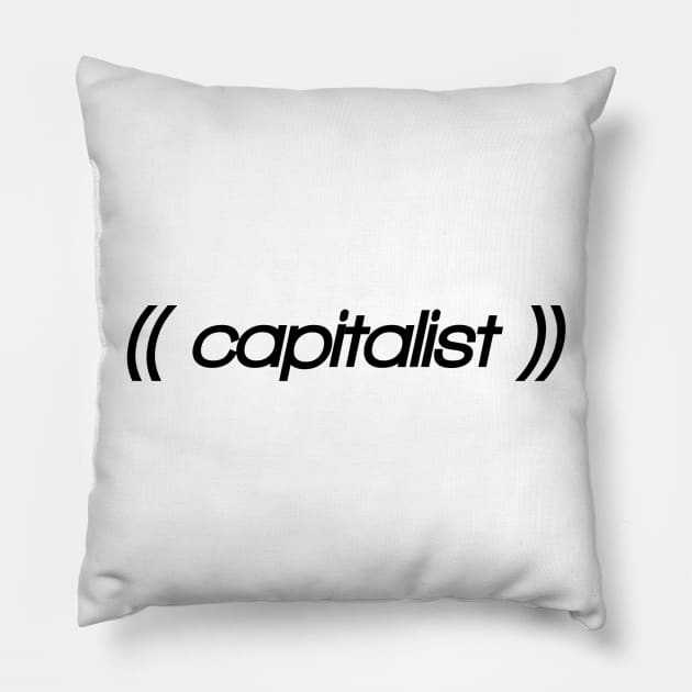 Witty shirt, sarcastic and parody weird capitalist design Pillow by BitterBaubles
