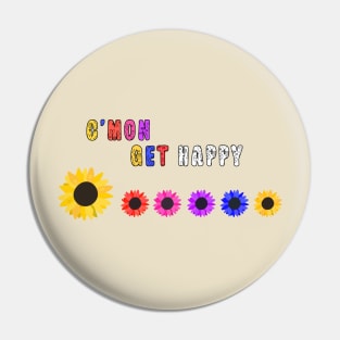 C'mon Get Happy Pin