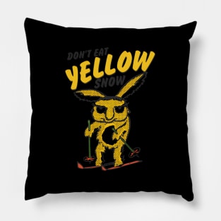 Don'T Eat Yellow Snow Pillow