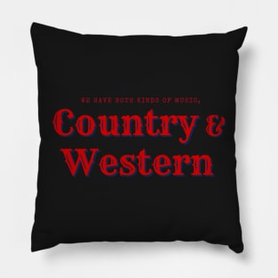 Both Kinds of Music, Country and Western. Red, White and Blue Pillow