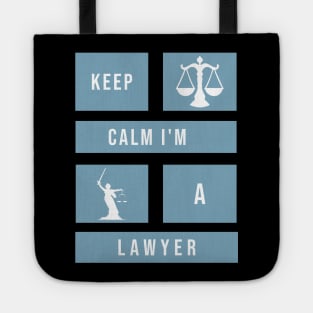 Keep calm I'm a lawyer Tote