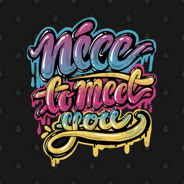 Nice to meet you, Lettering design by PAINTORS