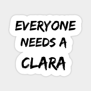 Clara Name Design Everyone Needs A Clara Magnet