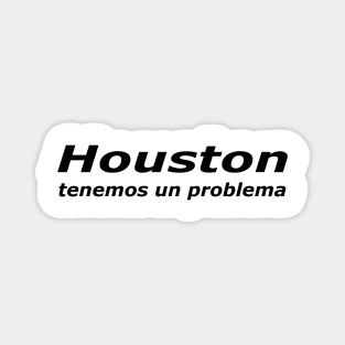 Houston Tenemos Un Problema (dark) Magnet