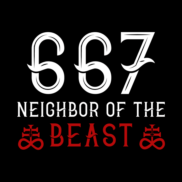 667 Neighbor of the Beast I Satanic Halloween  design by biNutz