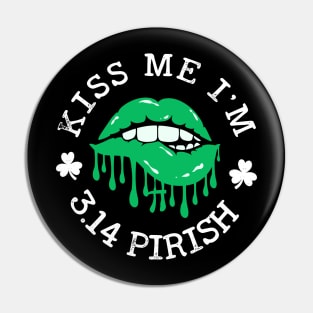 st patricks Pi Day Funny Kiss me I'm 3.14 Pirish Teacher Tee Pin