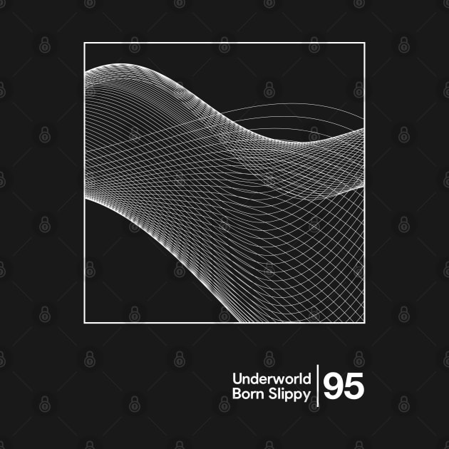 Underworld - Born Slippy / Minimal Style Graphic Artwork Design by saudade