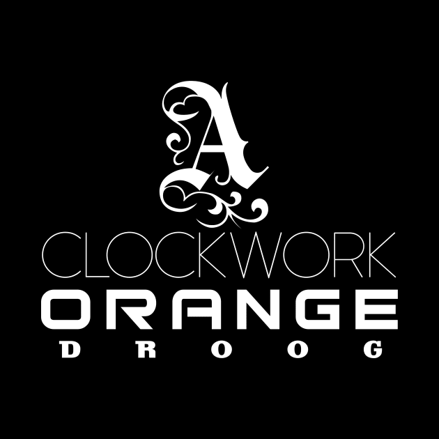 A Clockwork Orange by MindsparkCreative