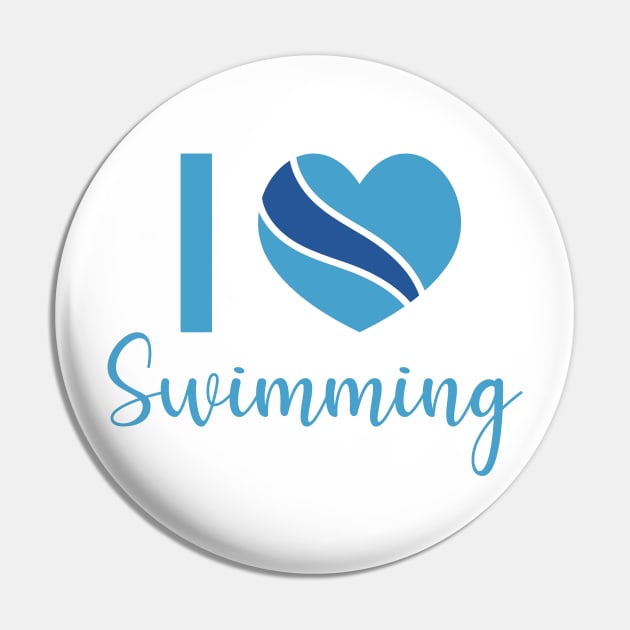 I love Swimming - Swimming Quotes Pin by Swimarts