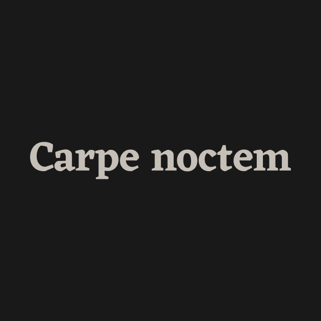 Carpe Noctem by calebfaires