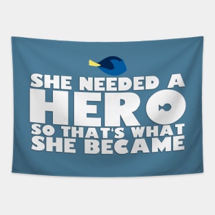 She Needed a Hero (Forgetful Fish Version) Tapestry